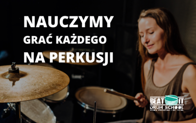 Perkusja dla każdego – dlaczego Beatit Drum School to miejsce, gdzie spełniają się muzyczne marzenia!